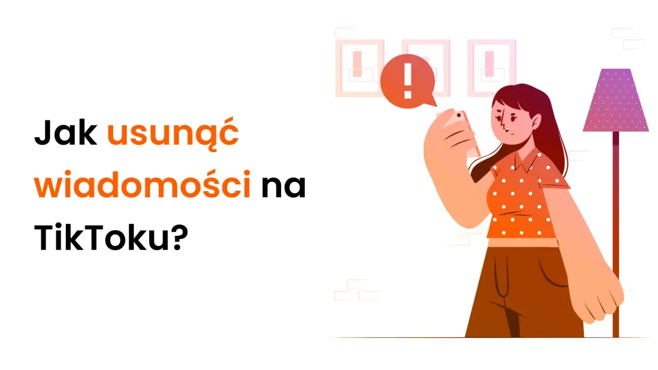 Ilustracja pokazuje, jak usunąć wiadomości na TikToku. Kobieta trzyma telefon, a nad nim pojawia się dymek z wykrzyknikiem.