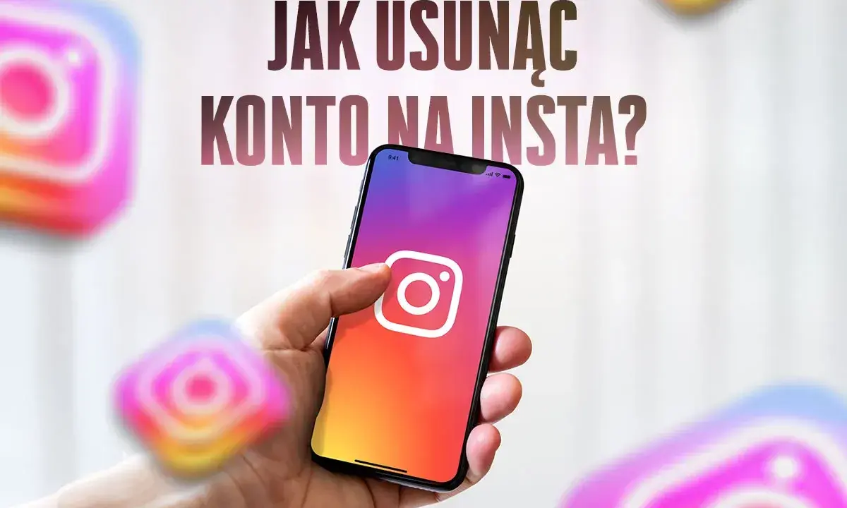 Dłoń trzyma smartfon z logo Instagrama. Tekst pyta: "Jak usunąć konto na Insta?".