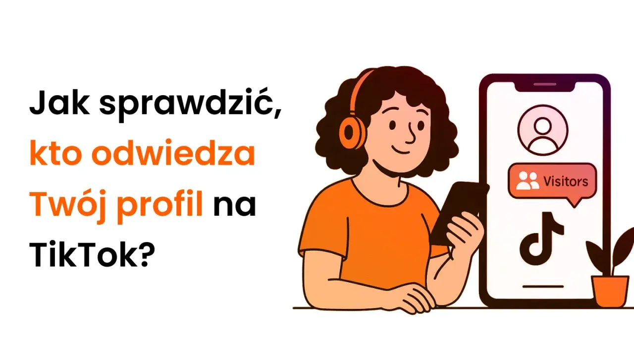 Czy na TikToku widac kto oglada Twój profil? Ilustracja pokazuje jak sprawdzić odwiedziny na TikToku.