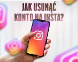 Dłoń trzyma smartfon z logo Instagrama. Tekst pyta: "Jak usunąć konto na Insta?".