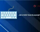 Klawiatura z pytaniem "Jak zrobić twardą spację?".