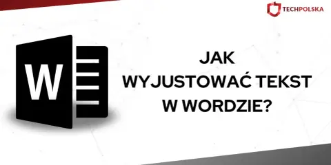 Ikona Worda i tekst "JAK WYJUSTOWAĆ TEKST W WORDZIE?". Dowiedz się, jak profesjonalnie formatować dokumenty.