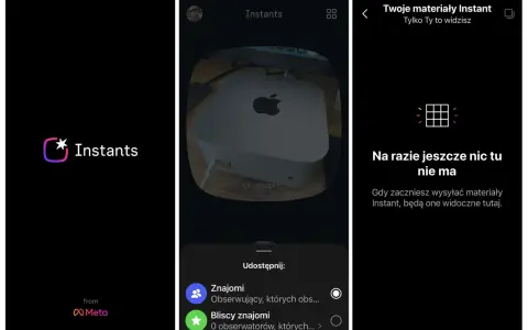 Nowa funkcja na Instagramie: Instants. Ekran powitalny, podgląd zdjęcia Maca Mini i ekran "Twoje materiały Instant" z informacją o braku treści.