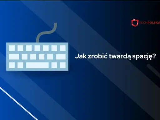 Klawiatura z pytaniem "Jak zrobić twardą spację?".