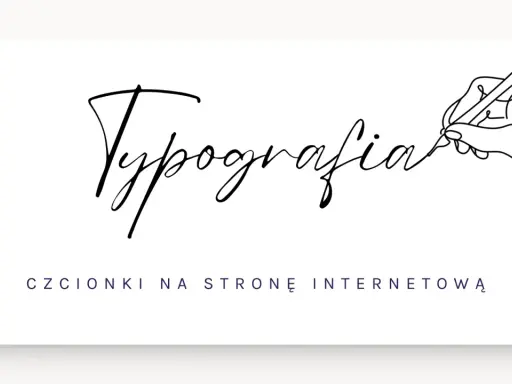 Ręka pisze piórem słowo "Typografia" ozdobnym pismem, poniżej tekst "Czcionki na stronę internetową" w stylu gazety.