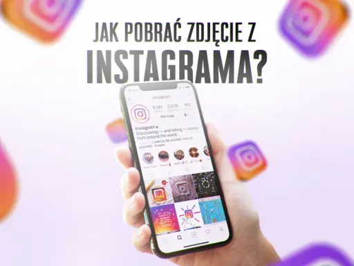 Dłoń trzyma smartfon z otwartym Instagramem. Nad nim napis "Jak pobrać zdjęcie z Instagrama?".