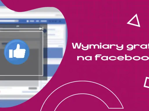 Wymiary grafik na Facebooku: ramka z kciukiem w górę i oznaczeniami pikseli.