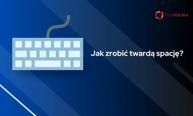 Klawiatura z pytaniem "Jak zrobić twardą spację?".