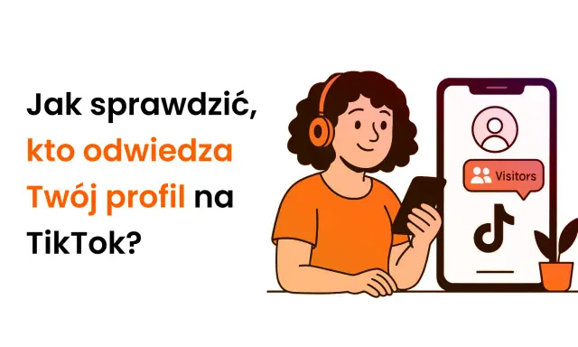 Czy na TikToku widac kto oglada Twój profil? Ilustracja pokazuje jak sprawdzić odwiedziny na TikToku.
